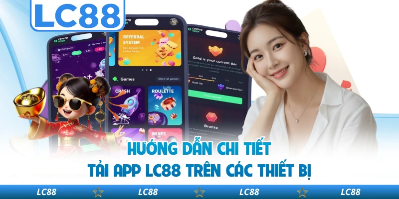Hướng Dẫn Chi Tiết Tải App LC88 Trên Các Thiết Bị